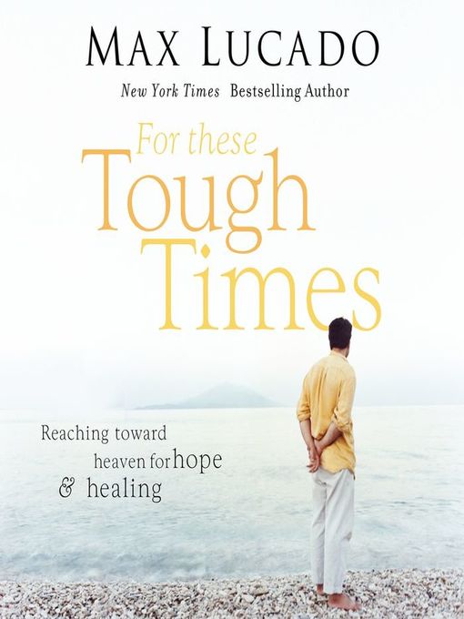 Title details for For These Tough Times by Max Lucado - Available